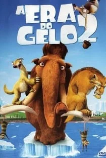 A Era do Gelo 2 A Era do Gelo 2