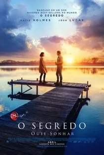 O Segredo: Ouse Sonhar O Segredo: Ouse Sonhar