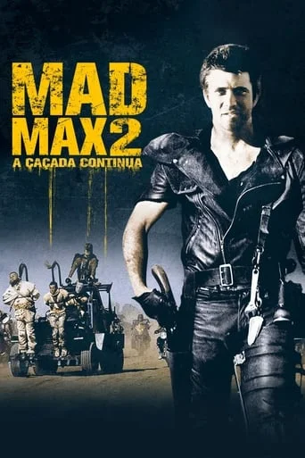 Mad Max 2: A Caçada Continua Mad Max 2: A Caçada Continua