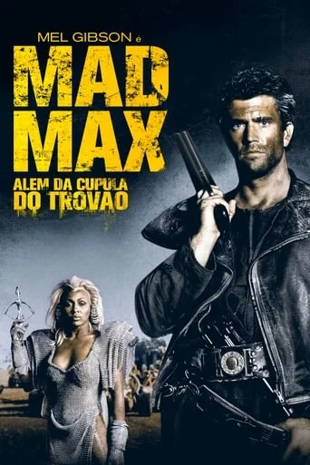 Mad Max 3: Além da Cúpula do Trovão Mad Max 3: Além da Cúpula do Trovão