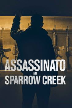 Assassinato em Sparrow Creek Assassinato em Sparrow Creek