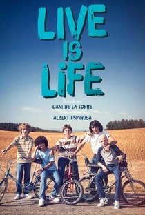 Live is life: A Grande Aventura Live is life: A Grande Aventura