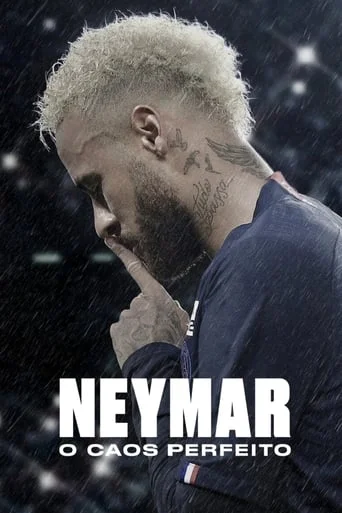 Neymar: O Caos Perfeito Neymar: O Caos Perfeito