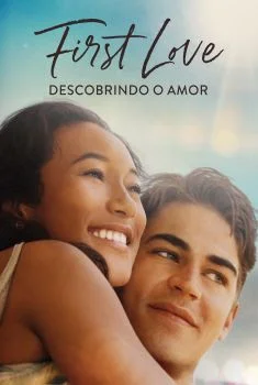 First Love: Descobrindo o Amor First Love: Descobrindo o Amor
