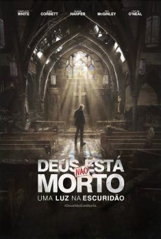 Deus Não Está Morto: Uma Luz na Escuridão Deus Não Está Morto: Uma Luz na Escuridão