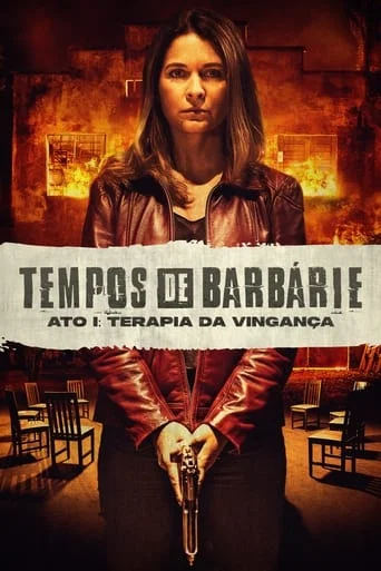 Tempos De Barbárie – Ato I: Terapia Da Vingança Tempos De Barbárie – Ato I: Terapia Da Vingança