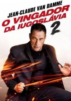 O Vingador da Iugoslávia 2 O Vingador da Iugoslávia 2