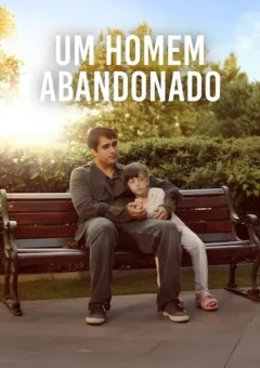 Um Homem Abandonado Um Homem Abandonado