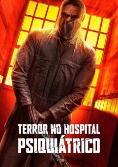 Terror no Hospital Psiquiátrico